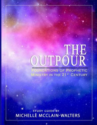 Outpour : Foundations of Prophetic Ministry in the 21st Century, Paperback by...