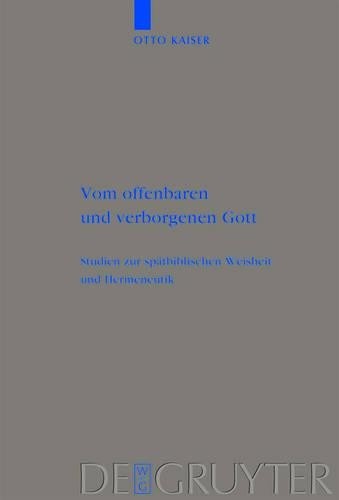 Otto Kaiser Vom offenbaren und verborgenen Gott (Hardback)