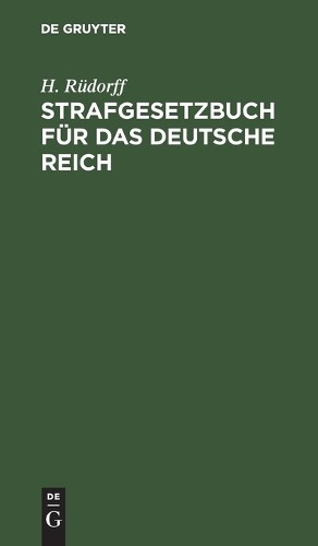 H Rüdorff Strafgesetzbuch Für Das Deutsche Reich (Hardback)Another great item from Rarewaves USA | Free delivery!