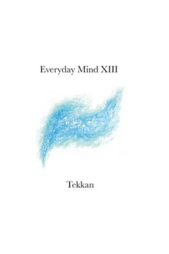 Everyday Mind XIII by Tekkan, Tekkan, Brand New, Free shipping in the US