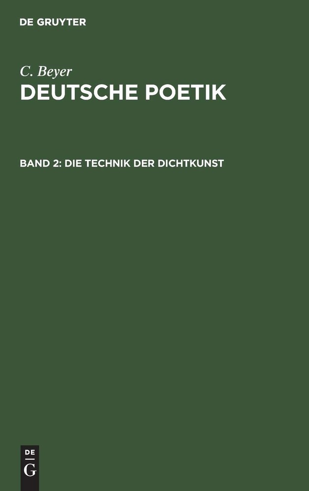 C Beyer Die Technik Der Dichtkunst (Hardback)