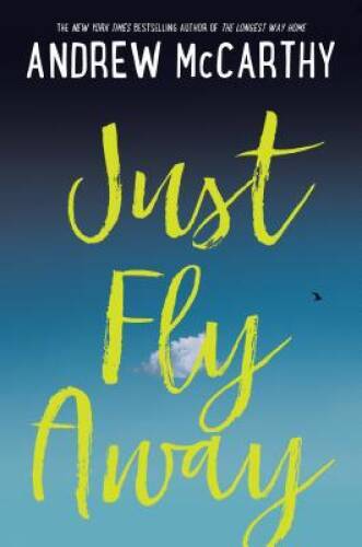 Just Fly Away - Hardcover By McCarthy, Andrew - VERY GOOD