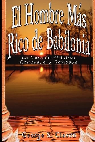 George Samuel Clason El Hombre Mas Rico de Babilonia (Paperback)Another great item from Rarewaves USA | Free delivery!