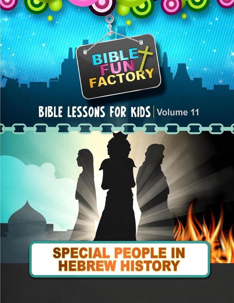 Bible Lessons for Kids: Special People in Hebrew History by Mary Kate Warner (En