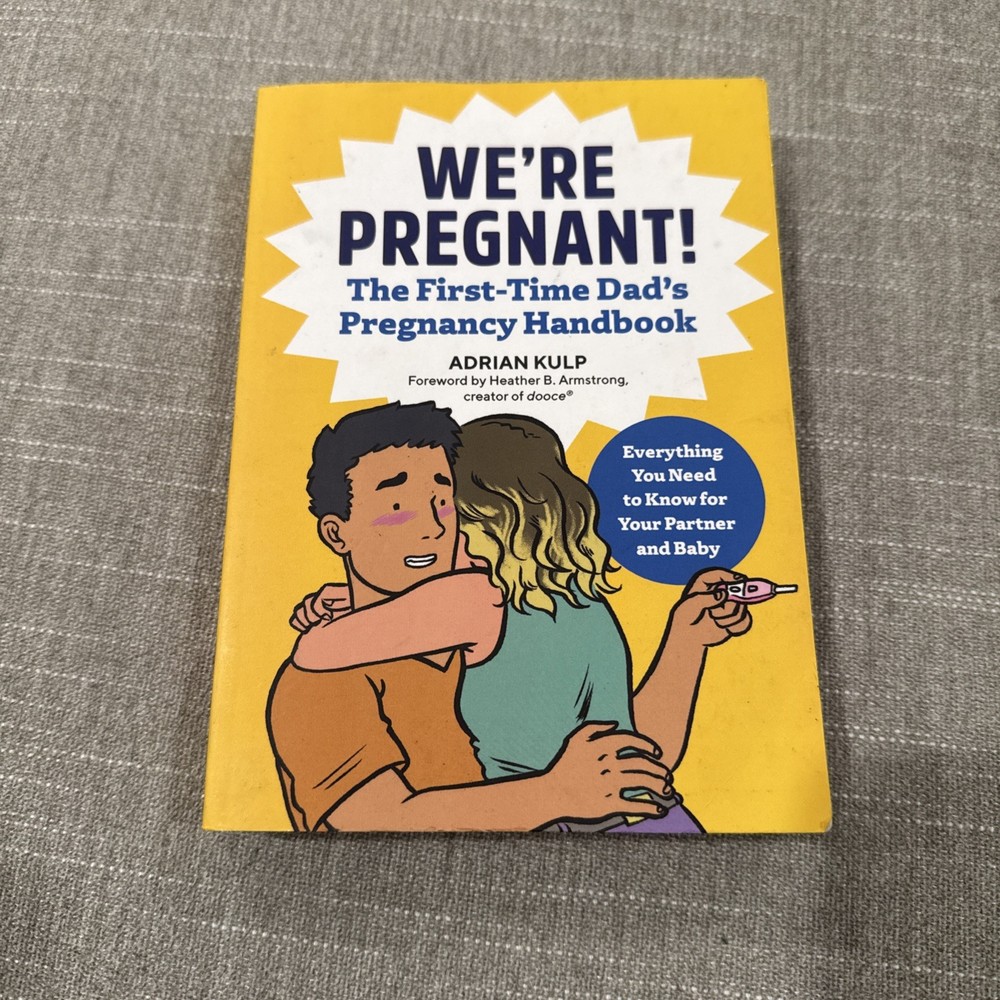 We're Pregnant! the First Time Dad's Pregnancy Handbook by Adrian Kulp NEW