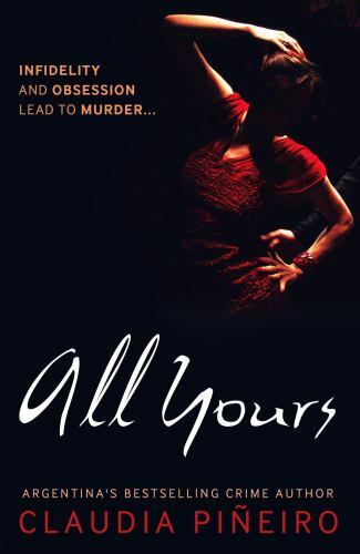All Yours, Paperback by Pineiro, Claudia; France, Miranda (TRN), Brand New, F...