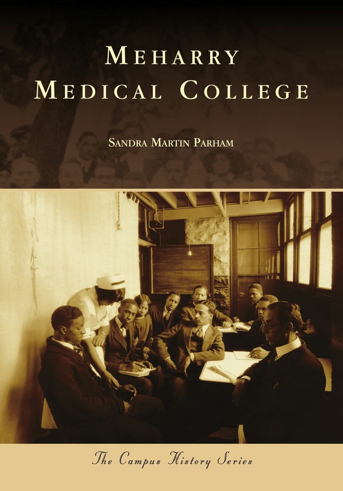 NEW Arcadia Publishing Meharry Medical College, TN 9781467106535 Campus History