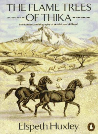 The Flame Trees of Thika: Memories of an African Childhood By E