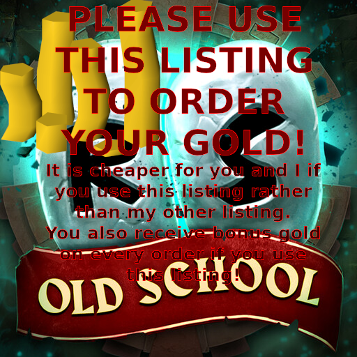 Old School RuneScape Gold 1-1000M cheapest available fast delivery, USE THIS AD!