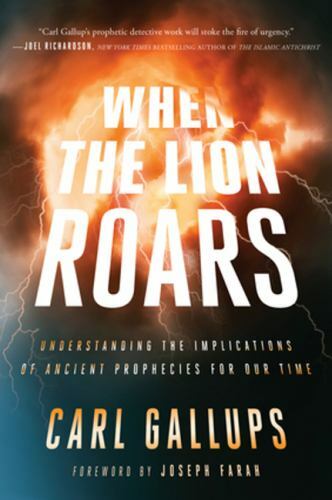When the Lion Roars: Understanding the Implications of Ancient Prophecies for Ou
