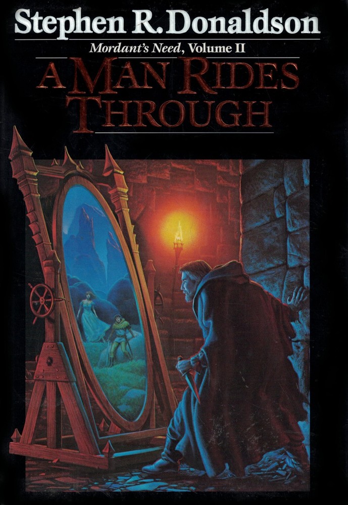 A Man Rides Through (Mordant's Need, Vol. II) by Stephen R. Donaldson