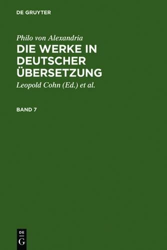 Philo Von Alexandria Die Werke in deutscher Übersetzung. Band 7 (Hardback)