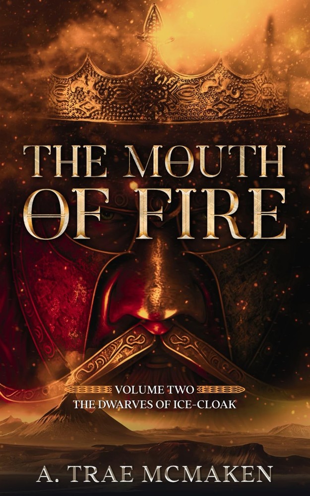 The Mouth of Fire (The Dwarves of Ice-Cloak) - paperback McMaken, A. Trae