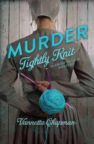 Murder Tightly Knit (Amish Village Mysteries) by Chapman, Vannetta, Acceptable B