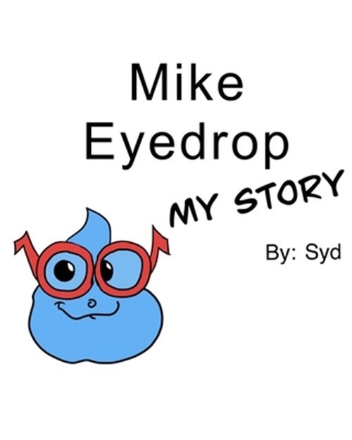 Mike Eyedrop-My Story (Paperback or Softback)