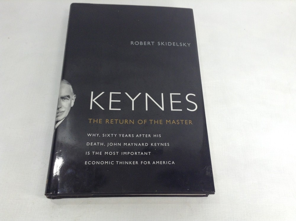Keynes : The Return of the Master by Robert Skidelsky (2009, Hardcover)
