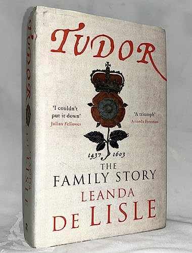 Tudor: Passion. Manipulation. - Hardcover, by de Lisle Leanda - Acceptable