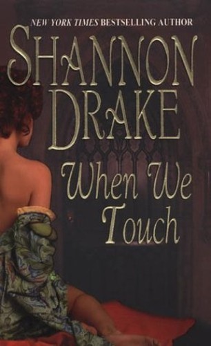 When We Touch, Drake, Shannon