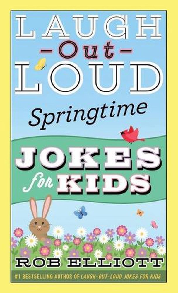 Laugh-Out-Loud Springtime Jokes for Kids by Rob Elliott (English) Paperback Book