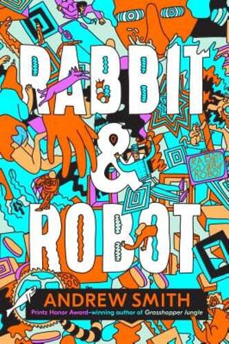 Rabbit & Robot by Sir Smith, Andrew: Used