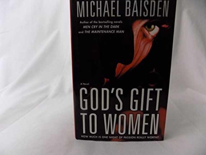 God's Gift to Women: A Novel - Hardcover, by Baisden Michael - Very Good