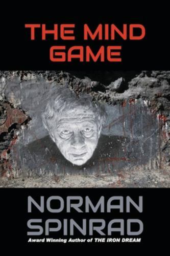 The Mind Game by Spinrad, Norman, Brand New, Free shipping in the US