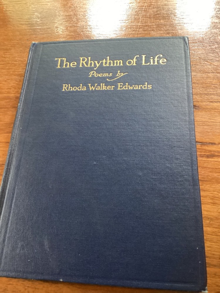 THE RHYTHM  OF LIFE , POEMS BY RHONDA WALKER EDWARDS 1927 , signed note