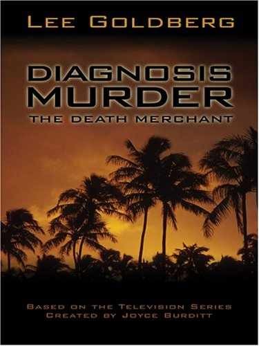 Diagnosis Murder: The Death Merchant - Hardcover, by Lee Goldberg - Very Good