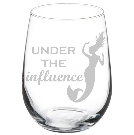 Funny Mermaid Under The Influence Stemmed or Stemless Wine Glass