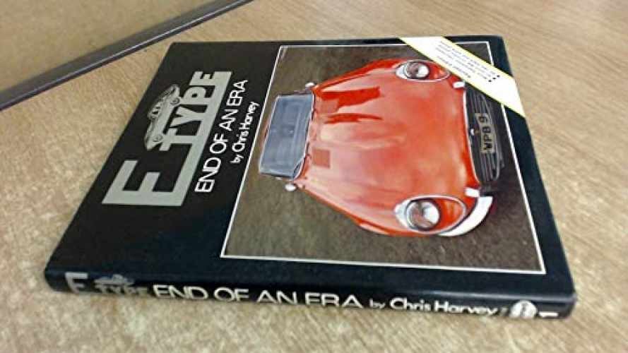 E Type: End of an Era - Hardcover, by Harvey Chris - Good b