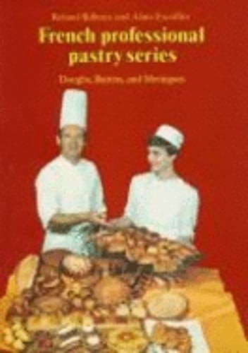 Professional French Pastry Series: Petits Fours, Chocolate, Frozen Desserts, And