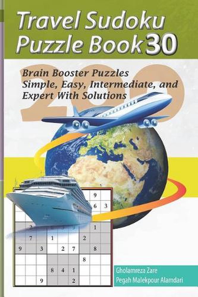 Travel Sudoku Puzzle Book 30: 200 Brain Booster Puzzles - Simple, Easy, Intermed