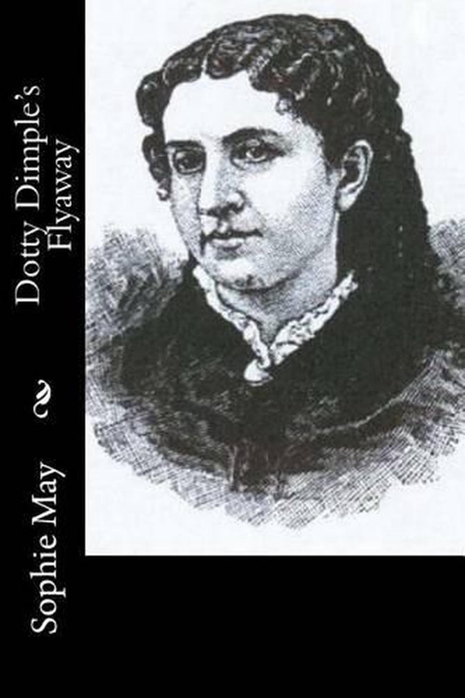 Dotty Dimple's Flyaway by Sophie May (English) Paperback Book