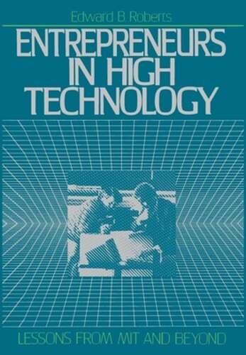 Entrepreneurs in High Technology by Edward B Roberts: New
