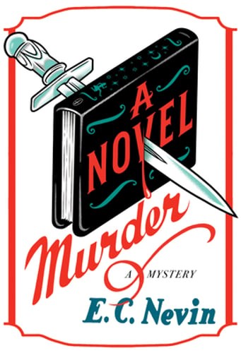 A Novel Murder: A Mystery by E C Nevin: Used