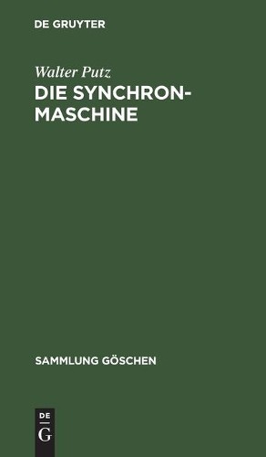 Walter Putz Die Synchronmaschine (Hardback) Sammlung Göschen