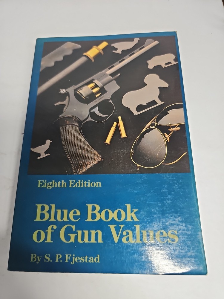 Blue Book of Gun Values: Eighth Edition by S. P. Fjestad