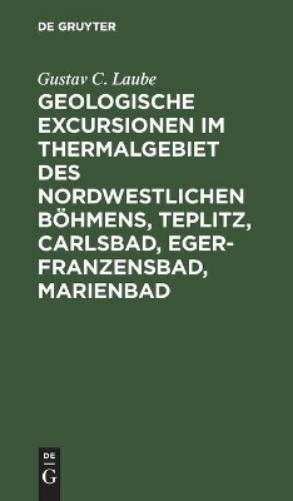 Gustav C Laube Geologische Excursionen Im Thermalgebiet Des Nordwestl (Hardback)