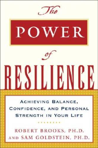 The Power of Resilience: Achieving Balance, Confidence, and Personal Stre - GOOD