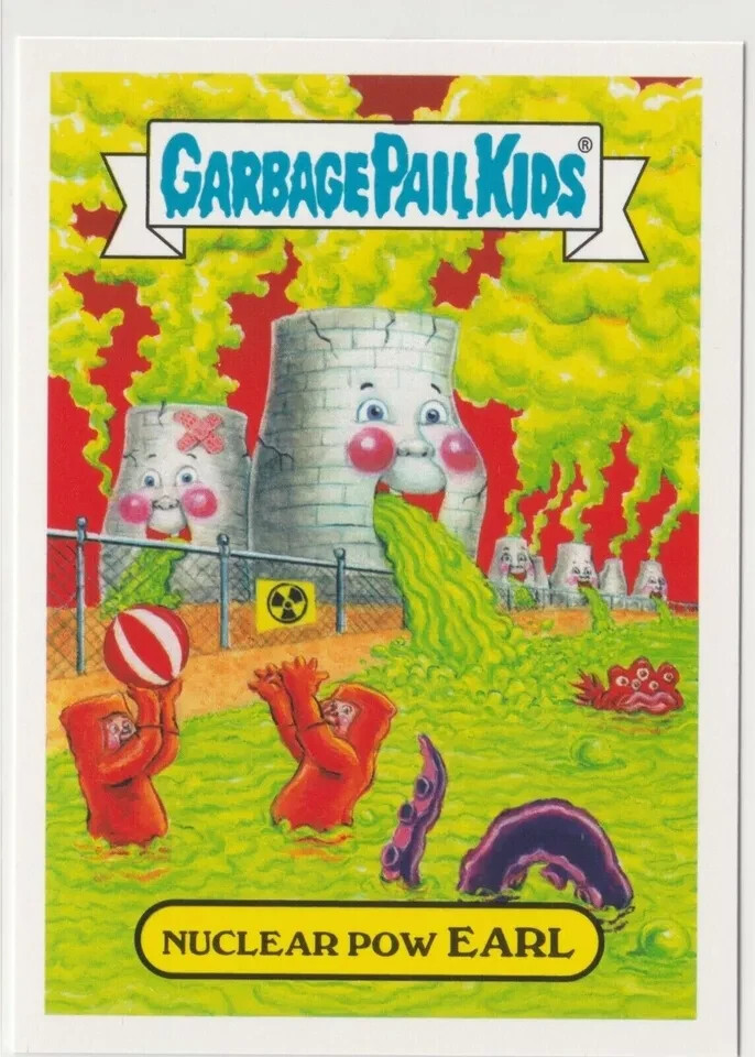 Nuclear Power Earl #5b Garbage Pail Kids GPK 2017 Adam-geddon Card