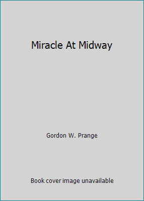 Miracle At Midway by Gordon W. Prangeby Gordon W. Prange | HC | Acceptable