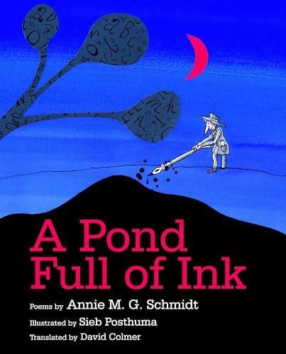 A Pond Full of Ink:, Annie M G Schmidt