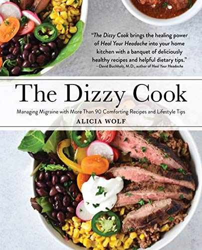 The Dizzy Cook: Managing Migraine with - Paperback, by Wolf Alicia - Very Good
