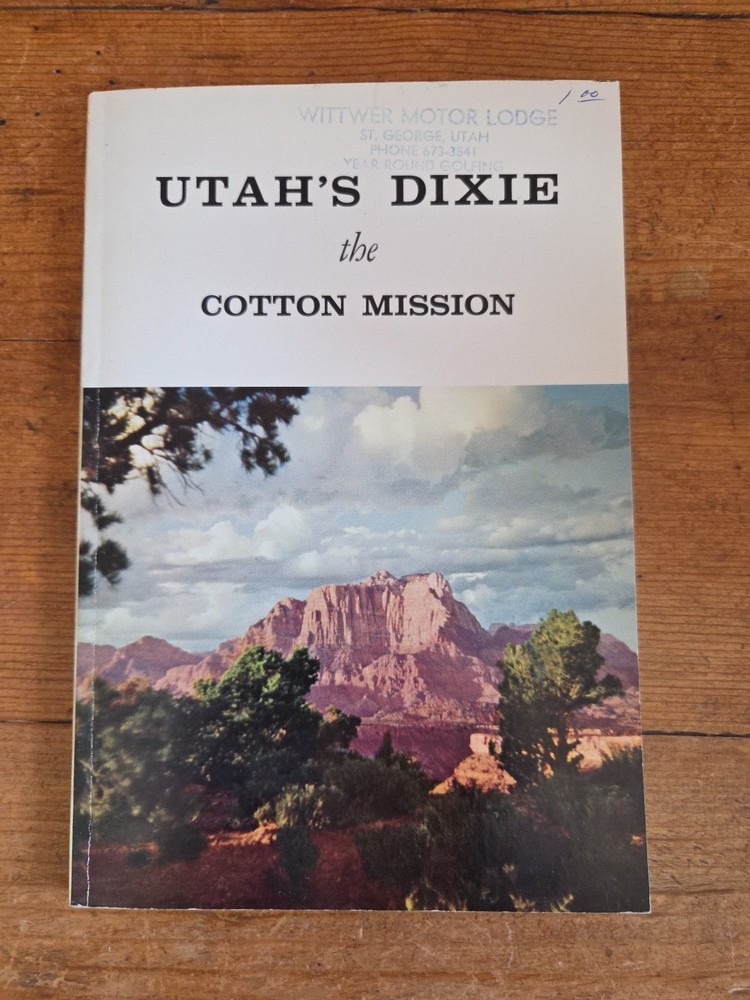 Vtg Utah's Dixie The Cotton Mission Booklet 1961 LDS Mormon History St. George