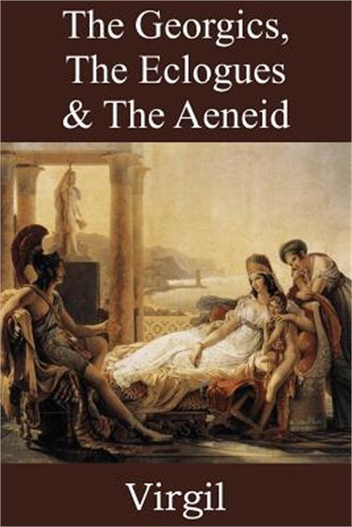 The Georgics, The Eclogues & The Aeneid (Paperback or Softback)