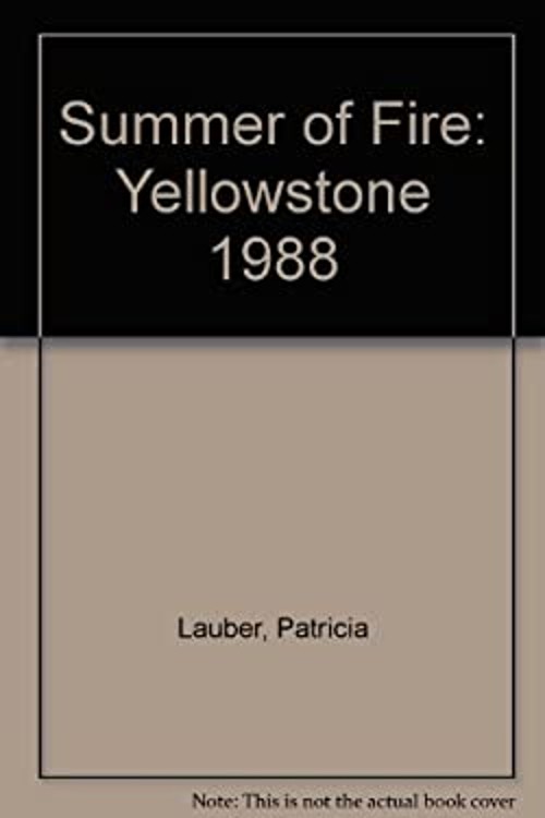 Summer of Fire : Yellowstone 1988 Hardcover Patricia LauberFree US Delivery | ISBN:053105943X