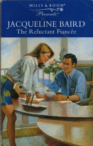The Reluctant Fiancee (Presents S.) By Jacqueline Baird