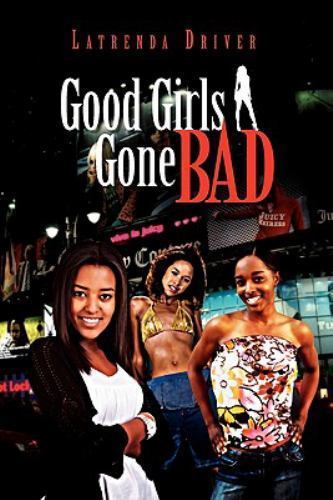 Good Girls Gone Bad, Paperback by Driver, Latrenda, Like New Used, Free shipp...