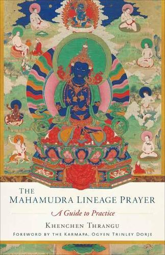 Discover the Khenchen Thrangu Mahamudra Lineage Prayer in a convenient paperback edition for spiritual practice and meditation