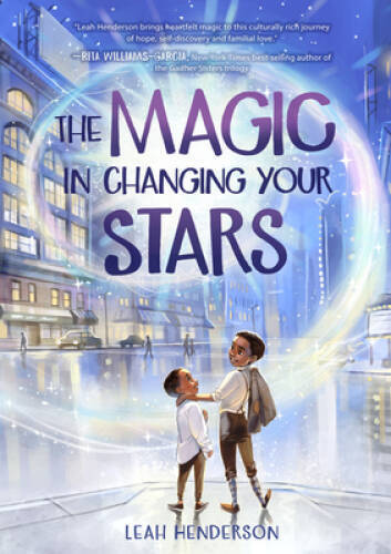 The Magic in Changing Your Stars - Hardcover By Henderson, Leah - GOOD